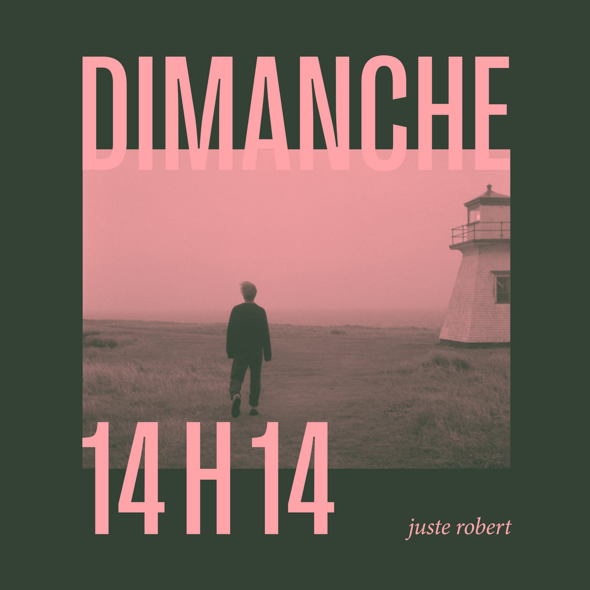 Pochette de Dimanche 14 h 14 de Juste Robert.